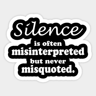 Silence is often misinterpreted Sticker